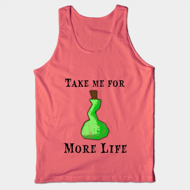 Take me for More Life v2 Tank Top by Taki93